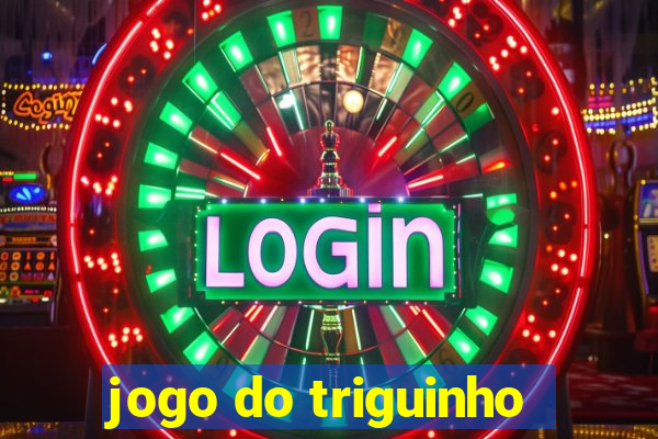 jogo do triguinho